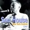 Son House - New York Central, Live i gruppen CD / Pop hos Bengans Skivbutik AB (1266701)
