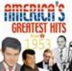 Blandade Artister - America's Greatest Hits 1953 i gruppen CD / Pop hos Bengans Skivbutik AB (1266716)