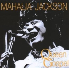 Mahalia Jackson - Queen Of Gospel