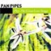 Panpipes - Play The Great Love Songs