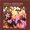 Instrumental Sounds Of Nature - Tropical Marshland i gruppen CD / Pop hos Bengans Skivbutik AB (1267032)
