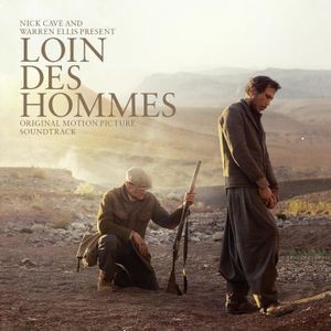 Cave Nick And Warren Ellis - Loin Des Hommes (Original Motion Pi