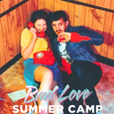 Summer Camp - Bad Love (Inkl.Cd) i gruppen VINYL / Pop hos Bengans Skivbutik AB (1271880)