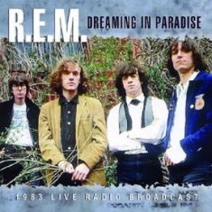 R.E.M. - Dreaming In Paradise (1983 Broadcas