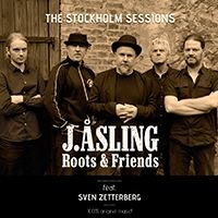 J Åsling Roots & Friends - Stockholm Sessions Feat Sven Zetter