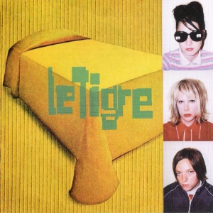Le Tigre - Le Tigre