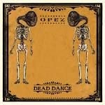 Opez - Dead Dance i gruppen VINYL / Pop hos Bengans Skivbutik AB (1296571)