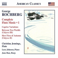 Rochberg George - Compl.Flute Music 1