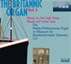 Various Composers - The Britannic Organ Vol 3