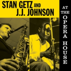 Getz Stan And J.J. Johnson - At The Opera House
