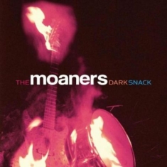 Moaners - Dark Snack