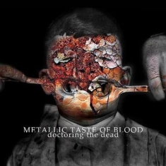 Metallic Taste Of Blood - Doctoring The Dead (180 G)