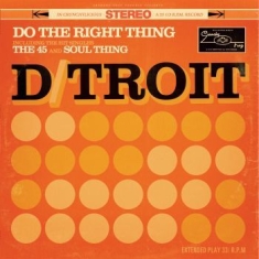 D/Troit - Do The Right Thing