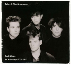 Echo And The Bunnymen - Do It Clean: An Anthology 1979