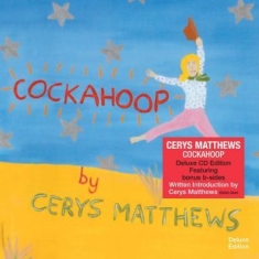 Matthews Cerys - Cokcahoop - Deluxe (Extraspår)