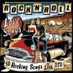 Rock 'N' Roll Love Songs - Rock 'N' Roll Love Songs i gruppen CD / Pop-Rock hos Bengans Skivbutik AB (1387318)