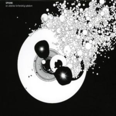 Spunk - En Aldeles Forferdelig Sykdom