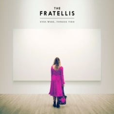 Fratellis The - Eyes Wide, Tongue Tied