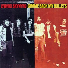 Lynyrd Skynyrd - Gimme Back My Bullets (Vinyl)