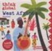 Blandade Artister - Think Global: West Africa Unwired i gruppen CD / Elektroniskt hos Bengans Skivbutik AB (1479789)