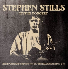 Stephen Stills - Live In Concert, 1976 & 1977