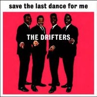 Drifters The - Save The Last Dance For Me