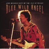 Hendrix Jimi - Blue Wild Angel: Jimi..