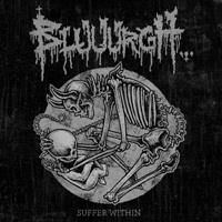 Bluuurgh - Suffer Within