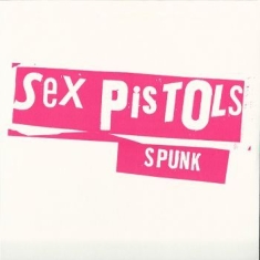 Sex Pistols - Spunk (Vinyl Lp)