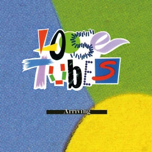 Loose Tubes - Arriving