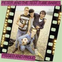 Peter & The Test Tube Babies - Pissed & Proud (+ Rarities 12