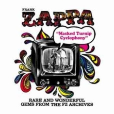 Frank Zappa - Masked Turnip Cyclophony (Rare And