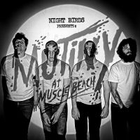 Night Birds - Mutiny At Muscle Beach (Vinyl Lp)