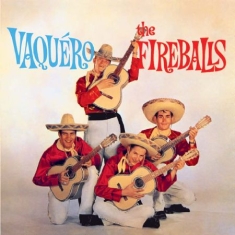 Fireballs - Vaquero