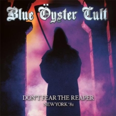 Blue Oyster Cult - Don't Fear The Reaper - New York '8
