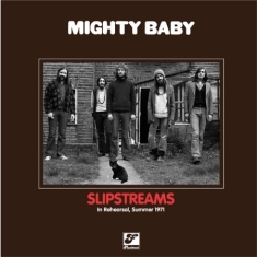 Mighty Baby - Slipstreams (180 G Lp + 7