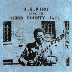 B.B. King - Live In Cook County Jail (Vinyl)