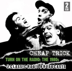 Cheap Trick - Turn On The Radio1980S