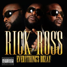 Ross Rick - Everything's Rozay