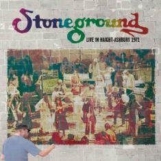 Stoneground - Live In Haight-Ashbury, 1971