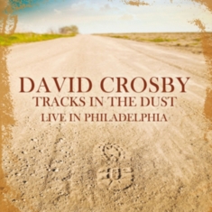 Crosby David - Tracks In The Dust - Live 1989