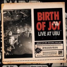 Birth Of Joy - Live at Ubu i gruppen CD / Rock hos Bengans Skivbutik AB (1529874)
