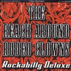 Reach Around Rodeo Clowns - Rockabilly Deluxe i gruppen CD / Rock hos Bengans Skivbutik AB (1533017)