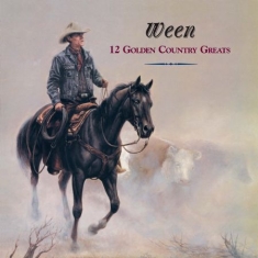 Ween - 12 Golden Country Greats (Brown Vin