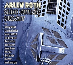 Roth Arlen - Slide Guitar Summit