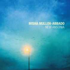 Mullov-Abbado Misha - New Ansonia
