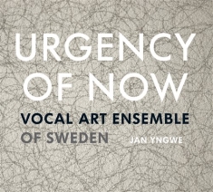 Vocal Art Ensemble/Jan Yngwe - Urgency Of Now