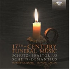 Schütz / Praeturius / Schein / Dema - 17Th Century Funeral Music