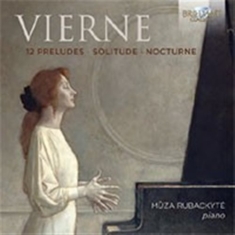 Vierne Louis - 12 Preludes / Solitude / Nocturne