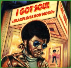 Blandade Artister - I Got Soul - Blaxplotation Mood